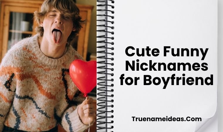Cute Funny Nicknames for Boyfriend