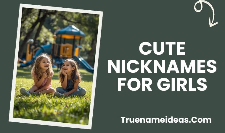 Cute Nicknames for Girls
