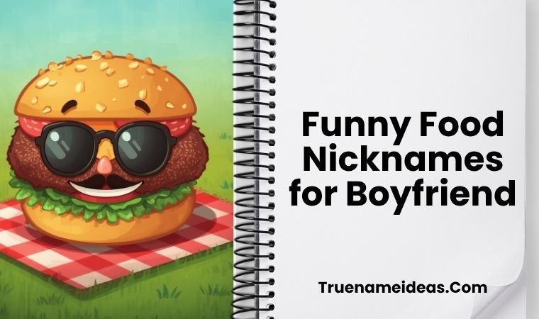 Funny Food Nicknames for Boyfriend