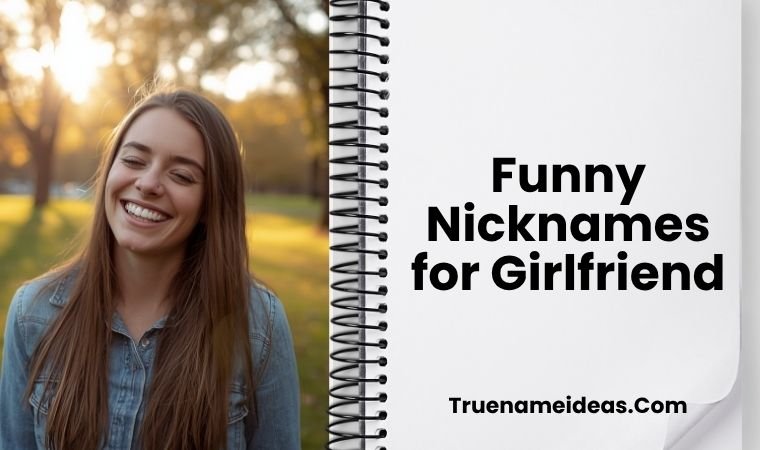 Funny Nicknames for Girlfriend