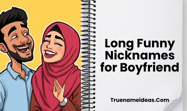 Long Funny Nicknames for Boyfriend