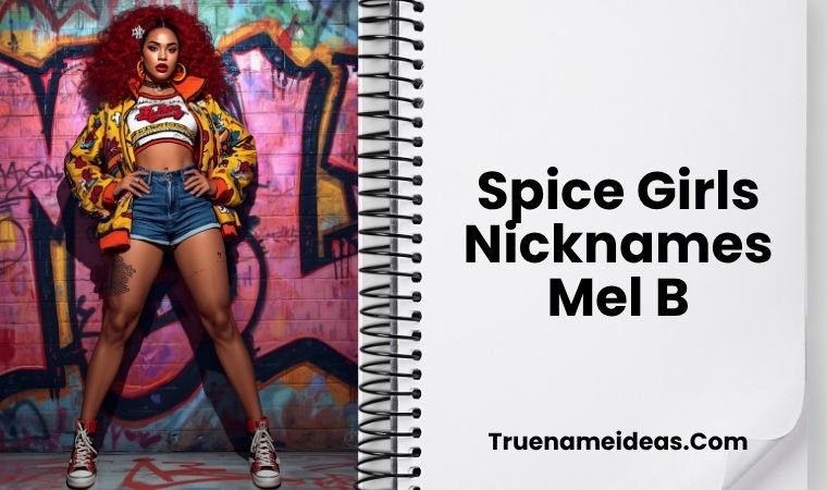 Spice Girls Nicknames Mel B