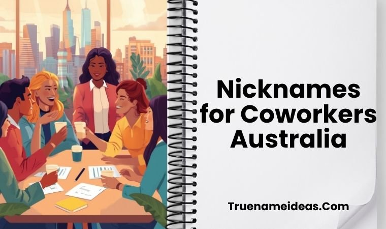 Nicknames for Coworkers Australia