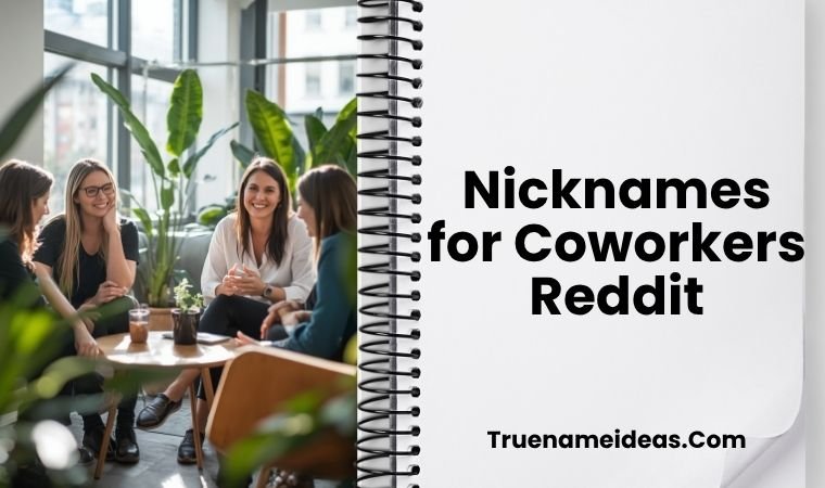 Nicknames for Coworkers Reddit