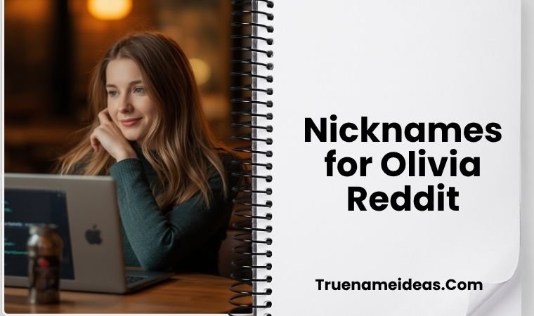 Nicknames for Olivia Reddit