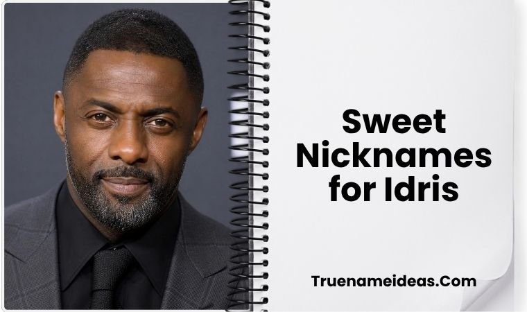 Sweet Nicknames for Idris